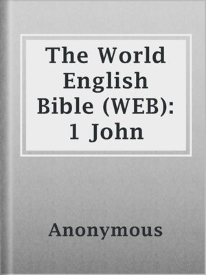 cover image of The World English Bible (WEB): 1 John